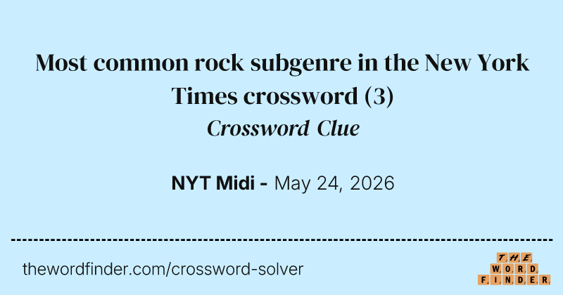 Most common rock subgenre in the New York Times crossword crossword clue image