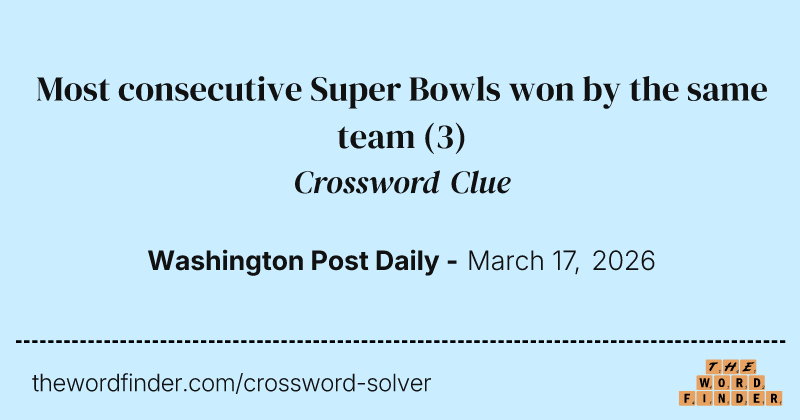 Most consecutive Super Bowls won by the same team crossword clue image
