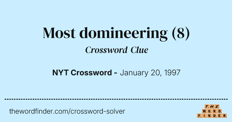 Most domineering crossword clue image