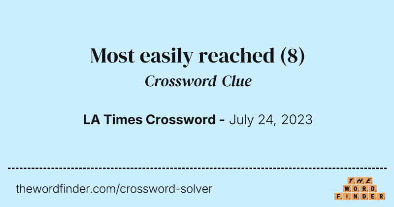 Most easily reached crossword clue image
