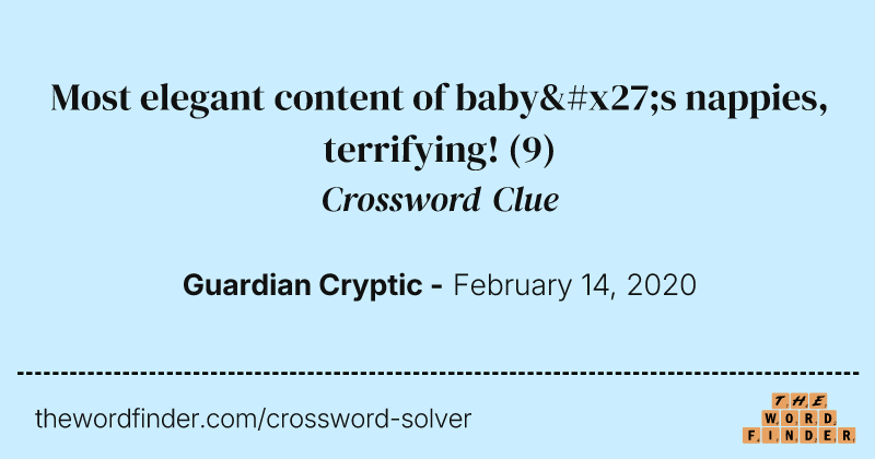 Most elegant content of baby's nappies, terrifying! crossword clue image