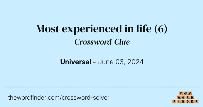 Most experienced in life crossword clue image