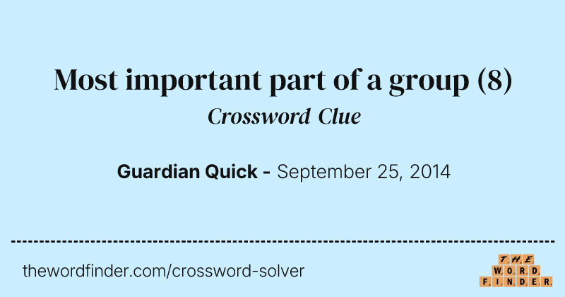 Most important part of a group crossword clue image