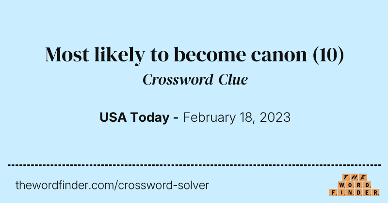 Most likely to become canon crossword clue image