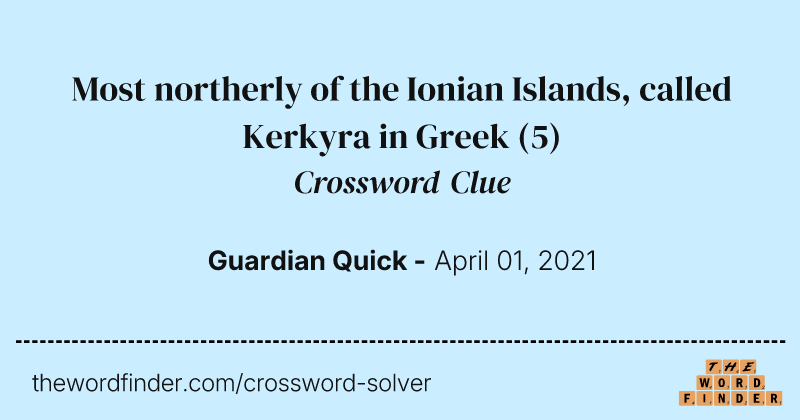 Most northerly of the Ionian Islands, called Kerkyra in Greek crossword clue image
