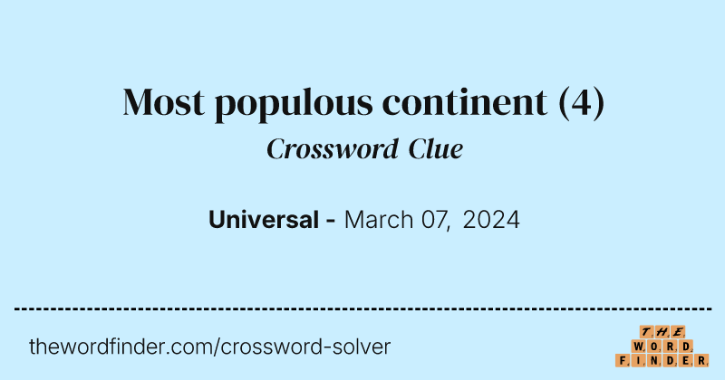 Most populous continent crossword clue image