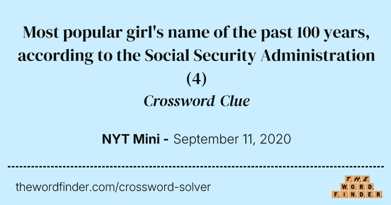Most popular girl's name of the past 100 years, according to the Social Security Administration crossword clue image