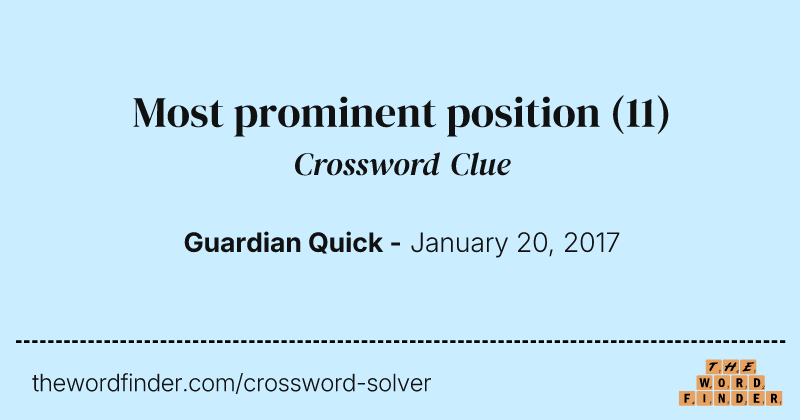 Most prominent position crossword clue image