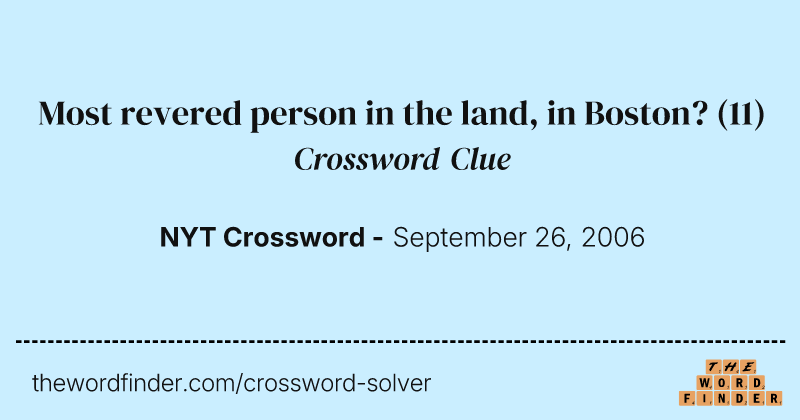 Most revered person in the land, in Boston? crossword clue image