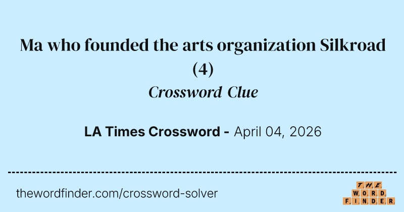 Ma who founded the arts organization Silkroad crossword clue image