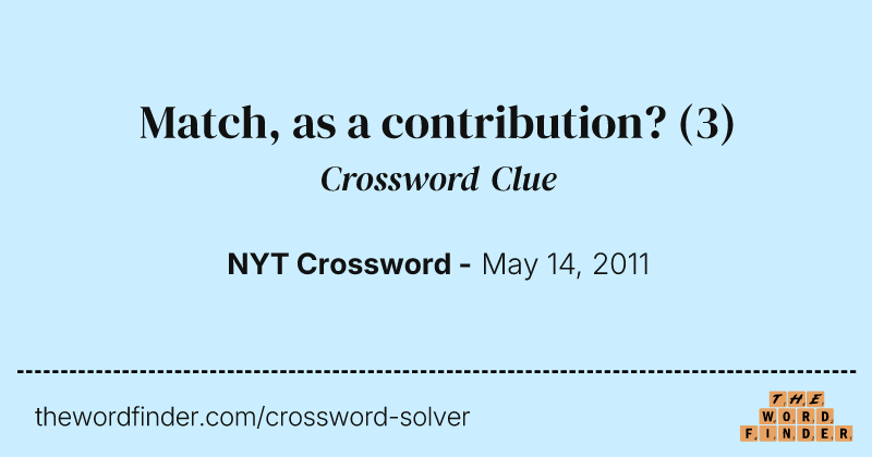 Match, as a contribution? crossword clue image