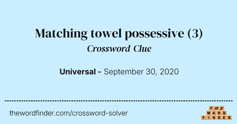 Matching towel possessive crossword clue image