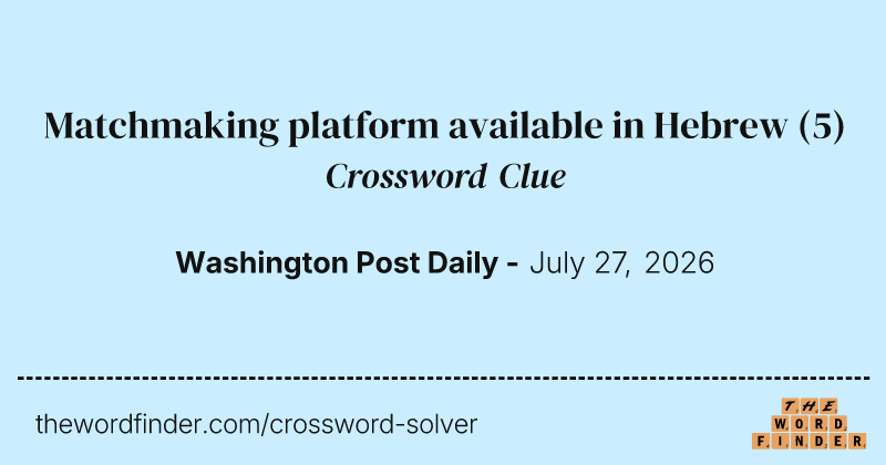 Matchmaking platform available in Hebrew crossword clue image