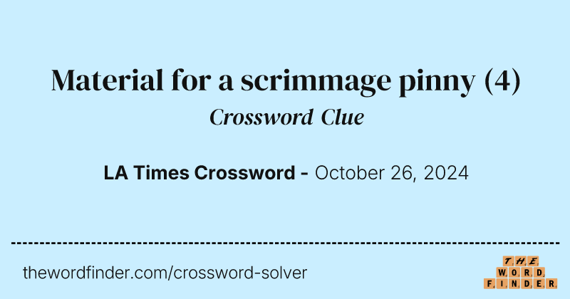 Material for a scrimmage pinny crossword clue image