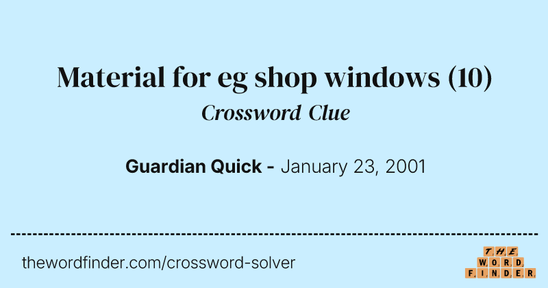 Material for eg shop windows crossword clue image