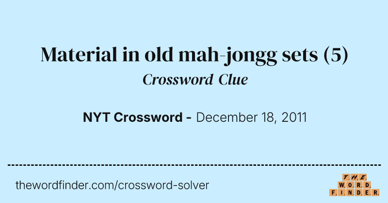 Material in old mah-jongg sets crossword clue image
