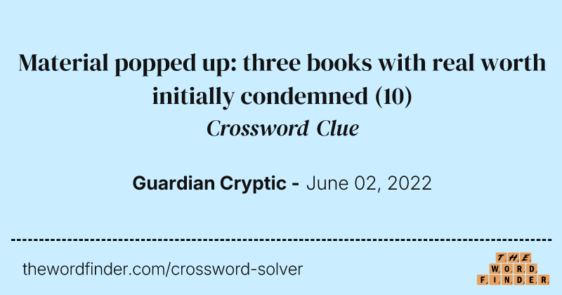 Material popped up: three books with real worth initially condemned crossword clue image