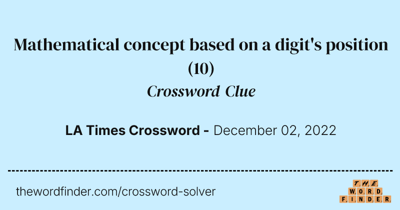 Mathematical concept based on a digit's position crossword clue image