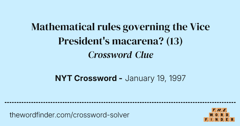 Mathematical rules governing the Vice President's macarena? crossword clue image