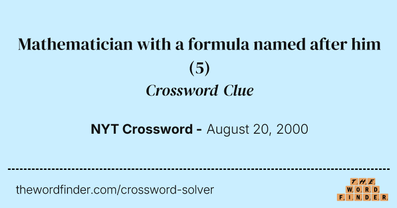 Mathematician with a formula named after him crossword clue image
