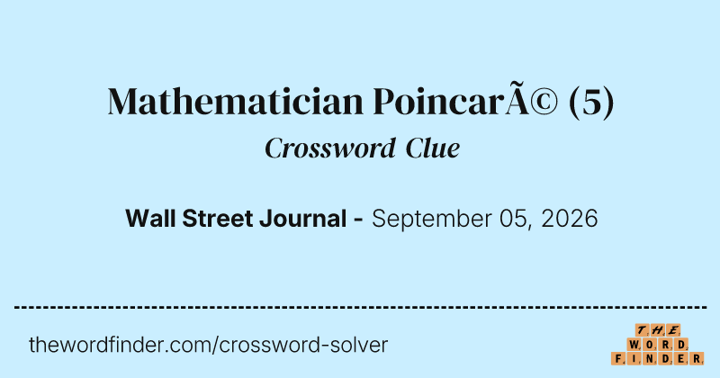 Mathematician Poincaré crossword clue image