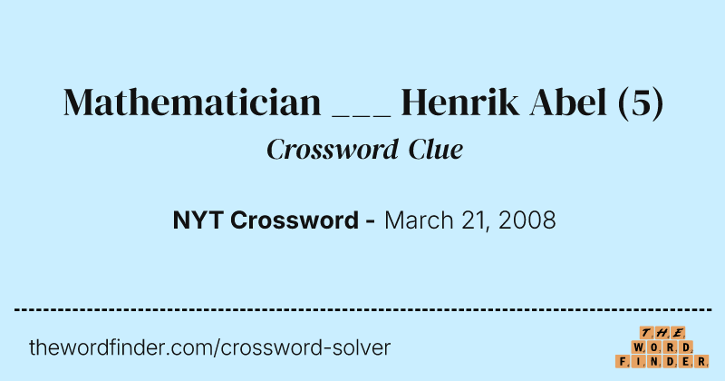 Mathematician ___ Henrik Abel crossword clue image