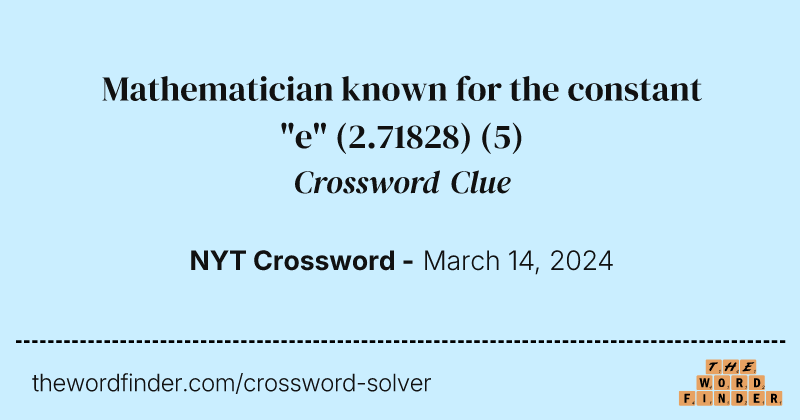 Mathematician known for the constant "e" (2.71828) crossword clue image