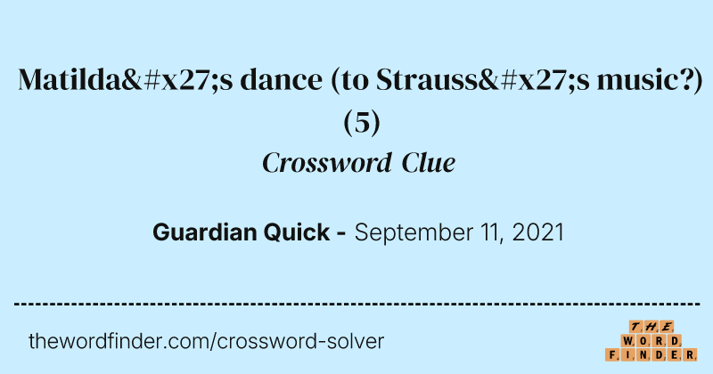 Matilda's dance (to Strauss's music?) crossword clue image