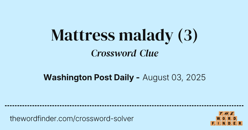 Mattress malady crossword clue image
