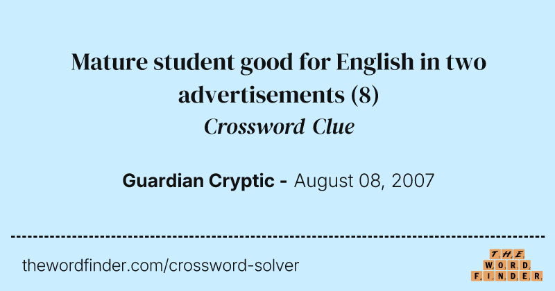 Mature student good for English in two advertisements crossword clue image