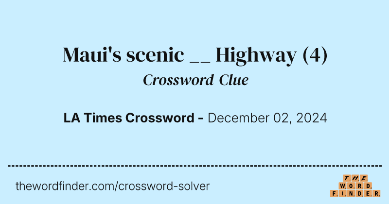 Maui's scenic __ Highway crossword clue image