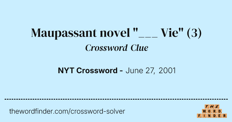 Maupassant novel "___ Vie" crossword clue image