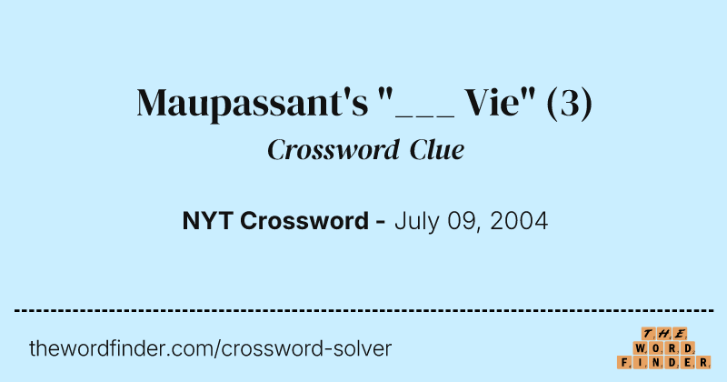 Maupassant's "___ Vie" crossword clue image