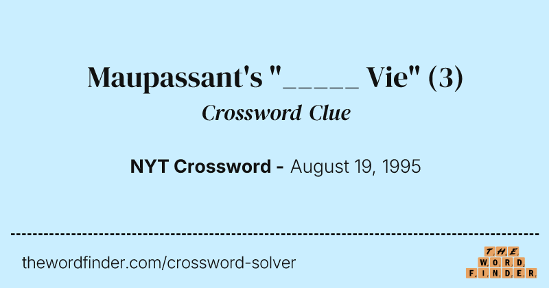 Maupassant's "_____ Vie" crossword clue image