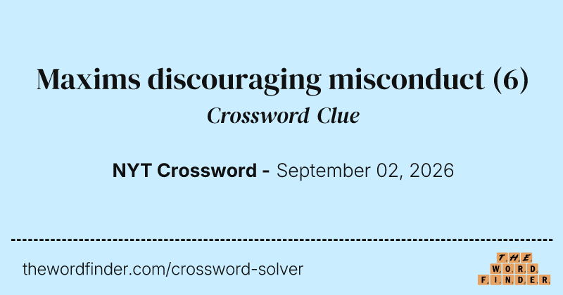 Maxims discouraging misconduct crossword clue image