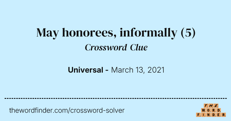 May honorees, informally crossword clue image