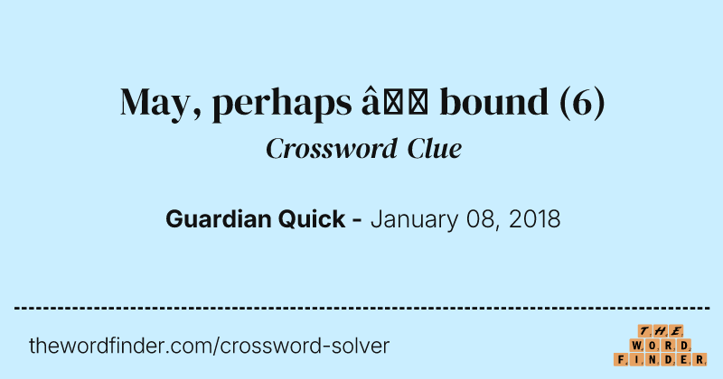 May, perhaps — bound crossword clue image