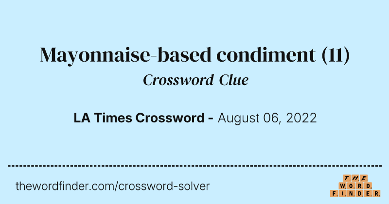 Mayonnaise-based condiment crossword clue image