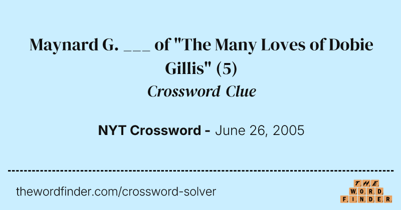 Maynard G. ___ of "The Many Loves of Dobie Gillis" crossword clue image