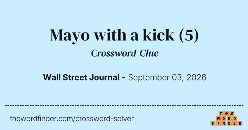 Mayo with a kick crossword clue image