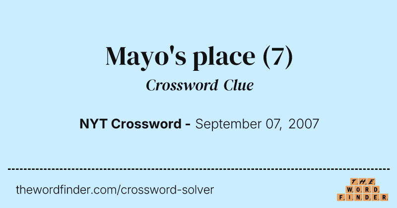 Mayo's place crossword clue image