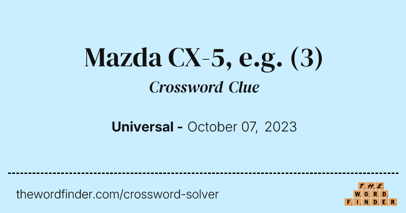 Mazda CX-5, e.g. crossword clue image