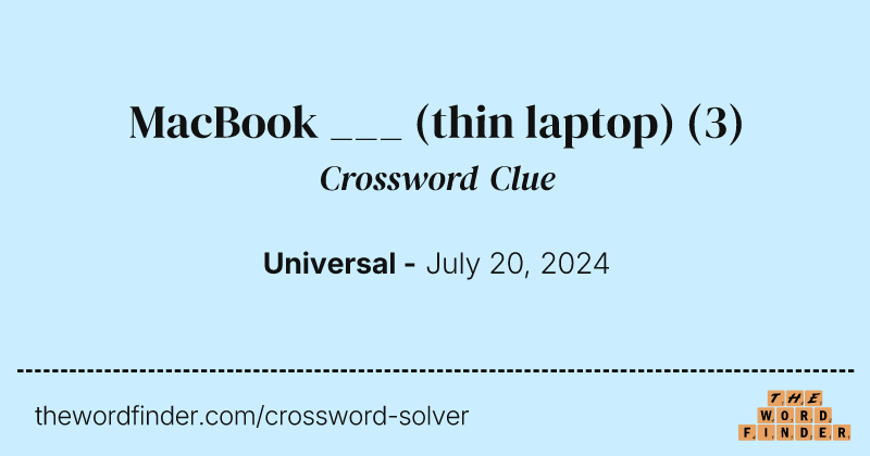 MacBook ___ (thin laptop) crossword clue image