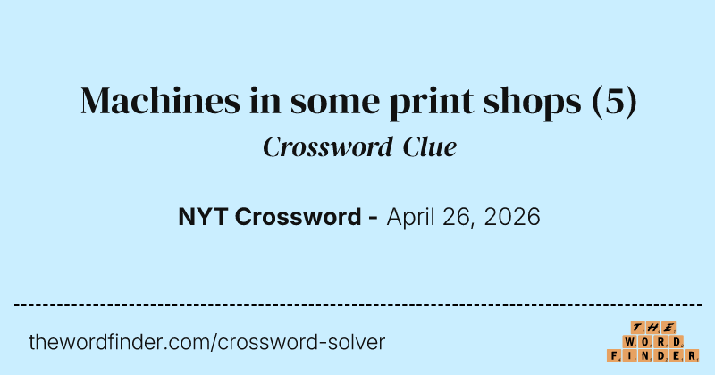 Machines in some print shops crossword clue image