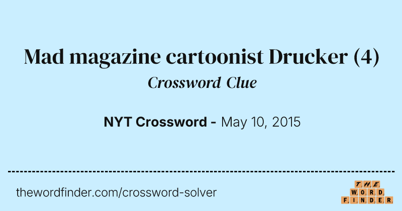 Mad magazine cartoonist Drucker crossword clue image