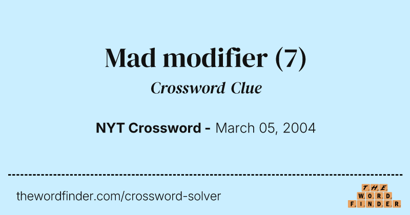 Mad modifier crossword clue image