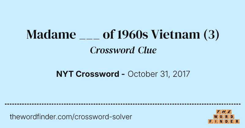 Madame ___ of 1960s Vietnam crossword clue image