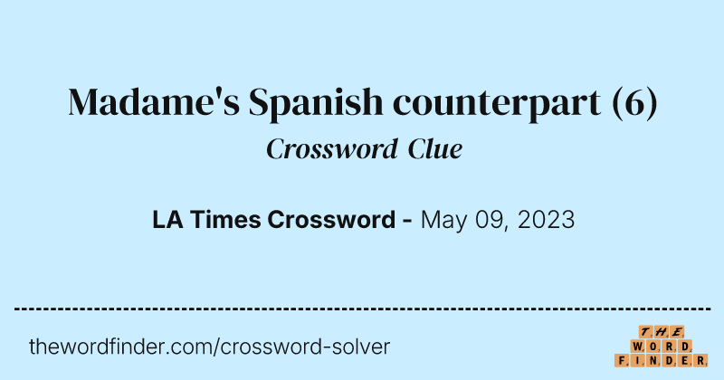 Madame's Spanish counterpart crossword clue image