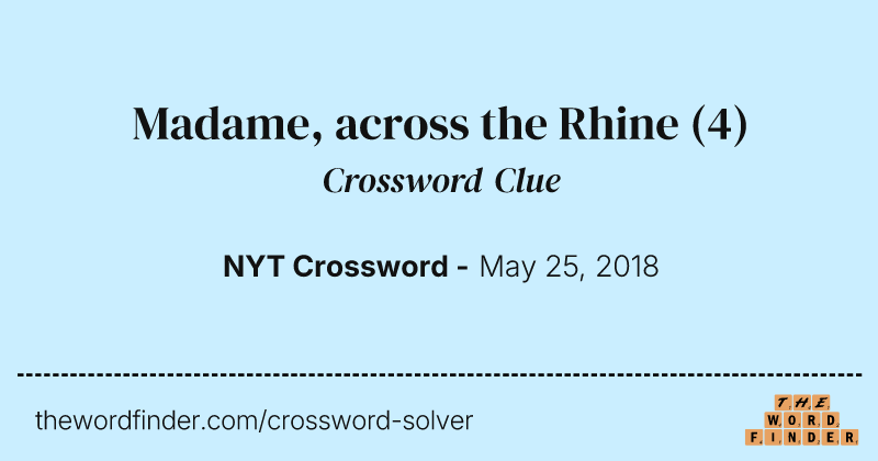 Madame, across the Rhine crossword clue image