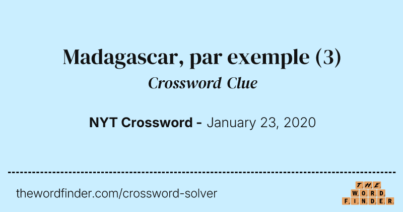 Madagascar, par exemple crossword clue image